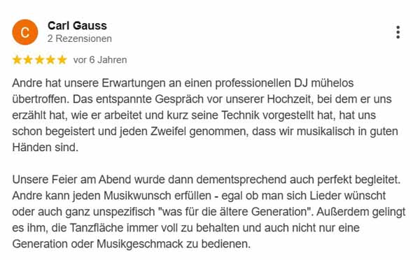 Google Bewertung von Carl Gaus - war mit der Leistung von Profi DJ André Ludewig sehr zufrieden - gerne auch wieder bei der Hochzeit in Rostock von Freunden als DJ dabei